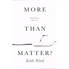 More Than Matter by Keith Ward